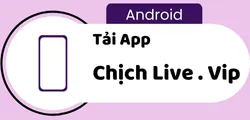 Tải app chịch live từ Android