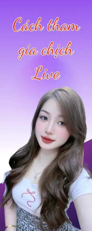 Cách tham gia chịch live