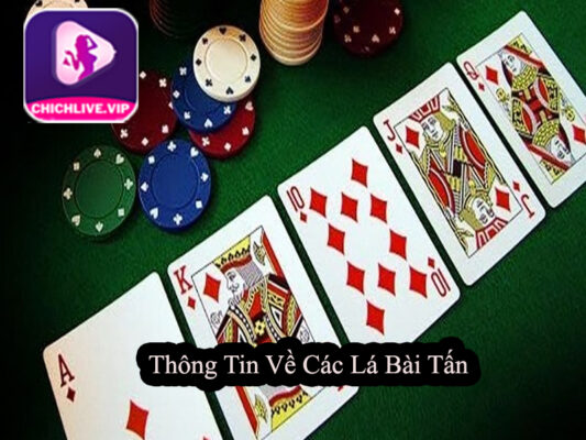 Thông Tin Về Các Lá Bài Tấn